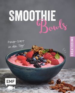 Smoothie Bowls – Power-Start in den Tag von Dusy,  Tanja