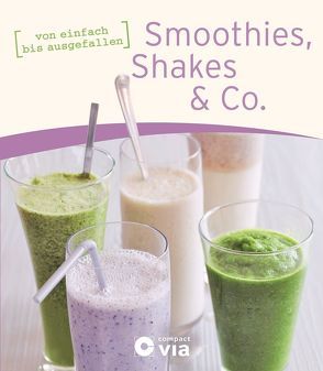 Smoothies, Shakes & Co. von Martins,  Isabel