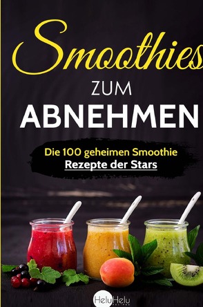 Smoothies zum Abnehmen von Recipes,  HeluHelu