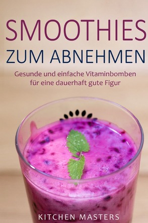 Smoothies zum Abnehmen von Masters,  Kitchen