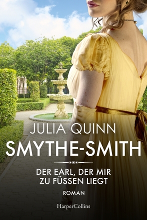 SMYTHE-SMITH. Der Earl, der mir zu Füßen liegt von Lingsminat,  Petra, Quinn,  Julia