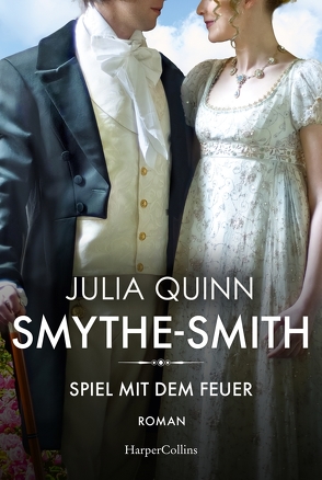 SMYTHE-SMITH. Spiel mit dem Feuer von Lingsminat,  Petra, Quinn,  Julia