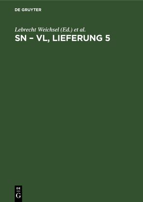 Sn – Vl, Lieferung 5 von Köstler,  Margot, Weichsel,  Lebrecht