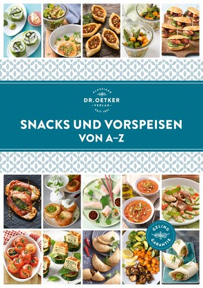 Snacks und Vorspeisen von A–Z von Dr. Oetker Verlag, Oetker,  Dr.