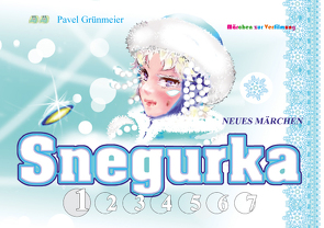 Snegurka. Neues Märchen 1 von Grünmeier,  Pavel, Ogorodnikov-Grünmeier,  Pavel