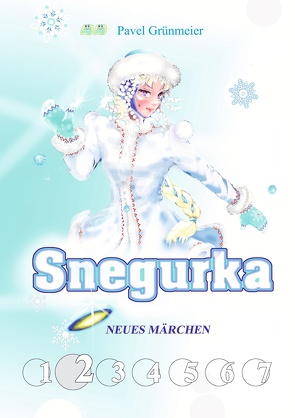 Snegurka. Neues Märchen 2 von Grünmeier,  Pavel, Ogorodnikov-Grünmeier,  Pavel