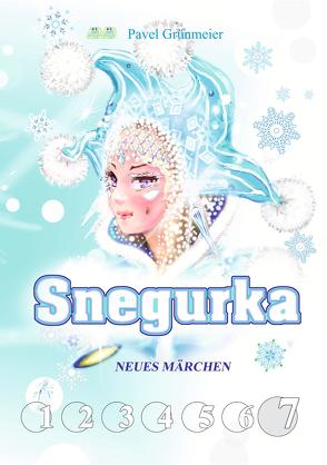 Snegurka. Neues Märchen 7 von Grünmeier,  Pavel, Ogorodnikov-Grünmeier,  Pavel