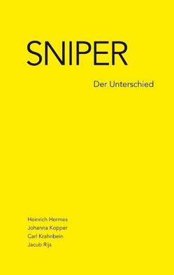 Sniper von Hermes,  Heinrich, Kopper,  Johanna, Krahnbein,  Carl, Rijs,  Jacub