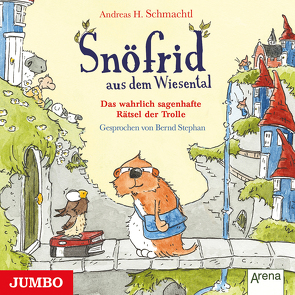 Snöfrid aus dem Wiesental. Das wahrlich sagenhafte Rätsel der Trolle von Schmachtl,  Andreas H., Stephan,  Bernd