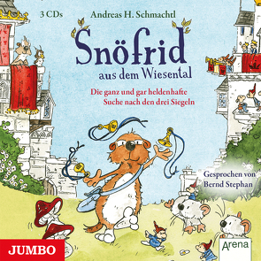 Snöfrid aus dem Wiesental. Die ganz und gar heldenhafte Suche nach den drei Siegeln [4] von Schmachtl,  Andreas H.