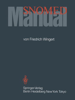 SNOMED Manual von Cote,  R.A., Wingert,  Friedrich