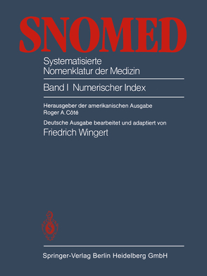 SNOMED Systematisierte Nomenklatur der Medizin von Cote,  R.A., Wingert,  Friedrich