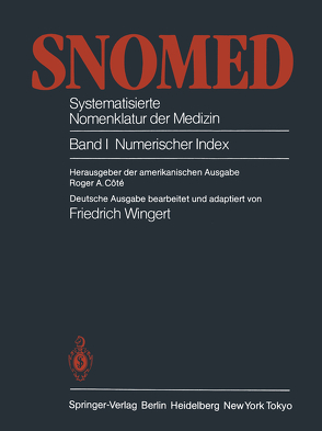 SNOMED — Systematisierte Nomenklatur der Medizin von Cote,  R.A., Wingert,  Friedrich