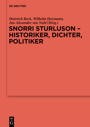 Snorri Sturluson – Historiker, Dichter, Politiker von Beck,  Heinrich, Heizmann,  Wilhelm, van Nahl,  Jan