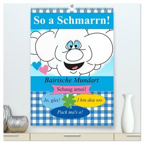 So a Schmarrn! Bairische Mundart (hochwertiger Premium Wandkalender 2024 DIN A2 hoch), Kunstdruck in Hochglanz von Stanzer,  Elisabeth