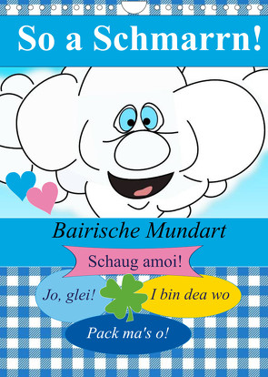 So a Schmarrn! Bairische Mundart (Wandkalender 2022 DIN A4 hoch) von Stanzer,  Elisabeth