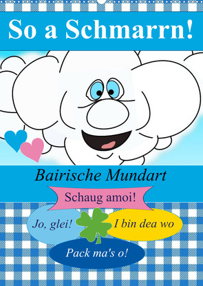 So a Schmarrn! Bairische Mundart (Wandkalender 2023 DIN A2 hoch) von Stanzer,  Elisabeth