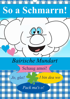 So a Schmarrn! Bairische Mundart (Wandkalender 2023 DIN A3 hoch) von Stanzer,  Elisabeth