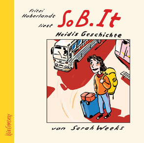 So B.It von Haberlandt,  Fritzi, Weeks,  Sarah