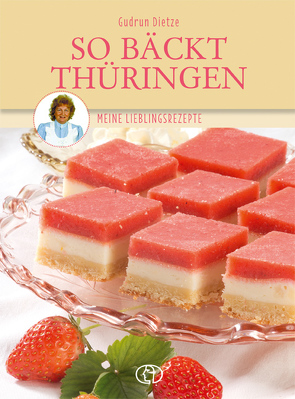 So bäckt Thüringen von Dietze,  Gudrun