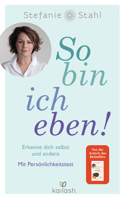 So bin ich eben! von Stahl,  Stefanie