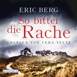 So bitter die Rache von Berg,  Eric, Teltz,  Vera