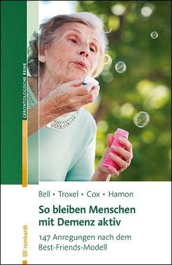 So bleiben Menschen mit Demenz aktiv von Bell,  Virginia, Brock,  Elisabeth, Cox,  Tonya M, Hamon,  Robin, Troxel,  David