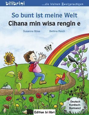 So bunt ist meine Welt von Böse,  Susanne, Reich,  Bettina