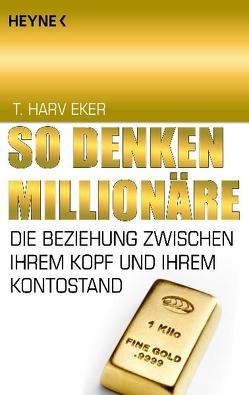 So denken Millionäre von Eker,  T. Harv