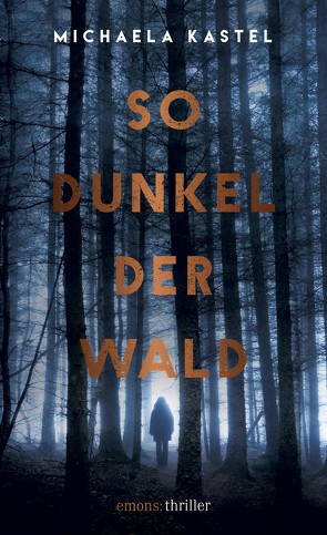 So Dunkel der Wald von Kastel,  Michaela