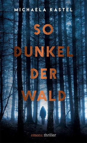 So dunkel der Wald von Kastel,  Michaela