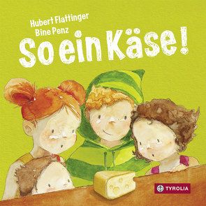 So ein Käse! von Flattinger,  Hubert, Penz,  Bine