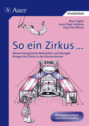 So ein Zirkus … von Bläuer,  Jürg T, Cadonau,  Lucas P, Ingber,  Marc