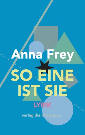 So eine ist sie von Aeschbacher,  Ursi Anna, Frey,  Anna