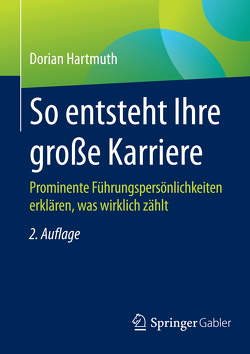 So entsteht Ihre große Karriere von Hartmuth,  Dorian