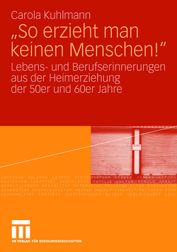 „So erzieht man keinen Menschen!“ von Kuhlmann,  Carola