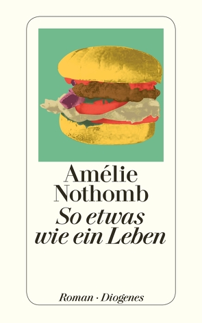 So etwas wie ein Leben von Große,  Brigitte, Nothomb,  Amélie