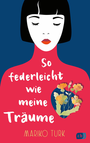 So federleicht wie meine Träume von Schmitz,  Dagmar, Turk,  Mariko