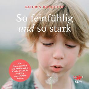 So feinfühlig und so stark von Borghoff,  Kathrin, Puder,  Charlotte