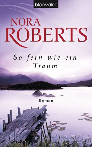 So fern wie ein Traum von Hege,  Uta, Roberts,  Nora