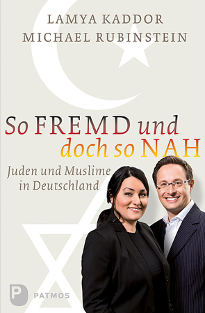 So fremd und doch so nah von Kaddor,  Lamya, Rubinstein,  Michael