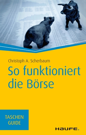 So funktioniert die Börse von Scherbaum,  Christoph A.