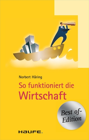 So funktioniert die Wirtschaft von Häring,  Norbert