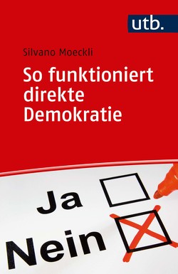 So funktioniert direkte Demokratie von Moeckli,  Silvano