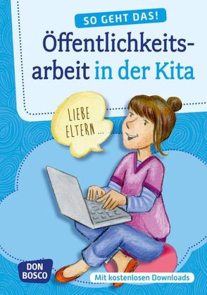 So geht das! Öffentlichkeitsarbeit in der Kita von Don Bosco Medien,  Redaktionsteam