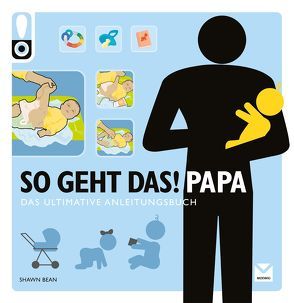 So geht Papa! von Bean,  Shawn