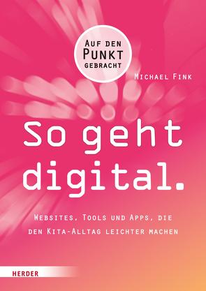 So geht digital. von Fink,  Michael, Musen,  Ralph