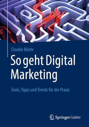 So geht Digital Marketing von Bünte,  Claudia