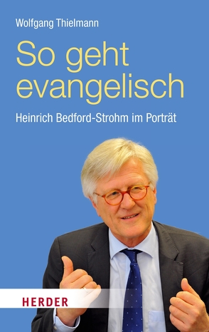 So geht evangelisch von Thielmann,  Wolfgang