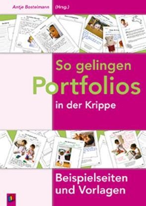 So gelingen Portfolios in der Krippe von Bostelmann,  Antje